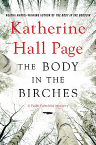Title: The Body in the Birches (Faith Fairchild Series #22), Author: Katherine Hall Page