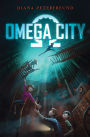 Omega City (Omega City Series #1)