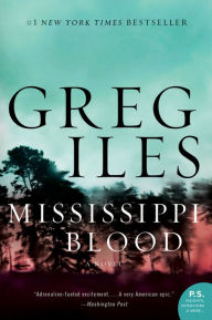Mississippi Blood (Natchez Burning Trilogy #3) (Penn Cage Series #6)