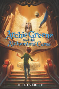 Title: Archie Greene and the Alchemists' Curse, Author: James R. Milson