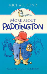 Title: More about Paddington, Author: Michael Bond