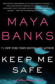 Title: Keep Me Safe (Slow Burn Series #1), Author: Maya Banks
