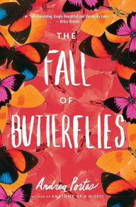 Title: The Fall of Butterflies, Author: Andrea Portes