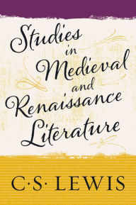 Title: Studies in Medieval and Renaissance Literature, Author: C. S. Lewis