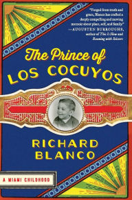 Title: The Prince of los Cocuyos: A Miami Childhood, Author: Richard Blanco