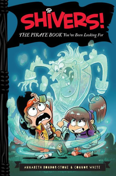 Shivers!: The Pirate Book You've Been Looking For