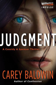 Title: Judgment (Cassidy & Spenser Thriller #1), Author: Carey Baldwin