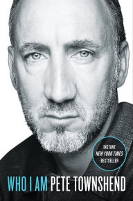 Title: Who I Am: A Memoir, Author: Pete Townshend