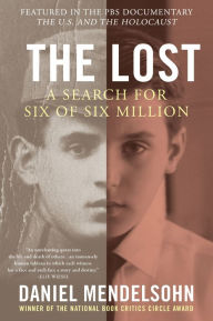 Title: The Lost: The Search for Six of Six Million, Author: Daniel Mendelsohn