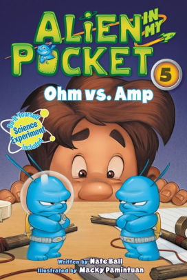 Ohm Vs Amp Alien In My Pocket Series 5 By Nate Ball Macky Pamintuan Hardcover Barnes Noble