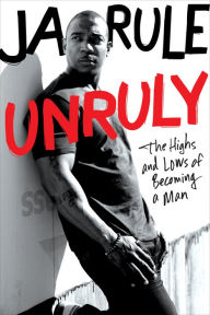 Unruly: The Highs and Lows of Becoming a Man