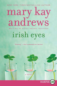 Title: Irish Eyes (Callahan Garrity Series #8), Author: Mary Kay Andrews