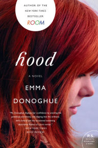 Title: Hood: A Novel, Author: Emma Donoghue