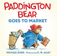 Title: Paddington Bear Goes to Market, Author: Michael Bond