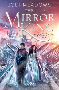 Title: The Mirror King, Author: Jodi Meadows