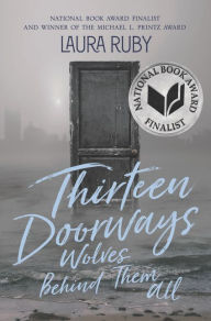 Title: Thirteen Doorways, Wolves Behind Them All, Author: Laura Ruby