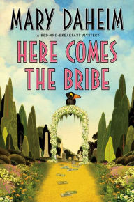 Title: Here Comes the Bribe (Bed-and-Breakfast Series #30), Author: Mary Daheim