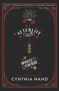 Title: The Afterlife of Holly Chase, Author: Cynthia Hand