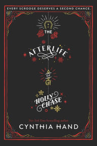 Title: The Afterlife of Holly Chase, Author: Cynthia Hand