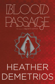 Title: Blood Passage (Dark Caravan Cycle Series #2), Author: Heather Demetrios