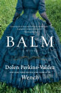 Balm: A Novel