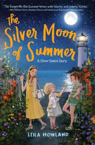 Title: The Silver Moon of Summer, Author: Leila Howland