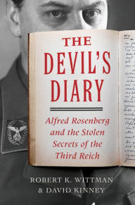 The Devil's Diary: Alfred Rosenberg and the Stolen Secrets of the Third Reich