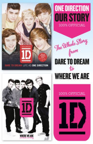 Title: One Direction: Our Story: Dare to Dream and Where We Are Collection, Author: One Direction
