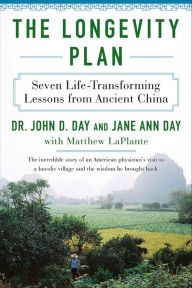 Title: The Longevity Plan: Seven Life-Transforming Lessons from Ancient China, Author: John D. Day