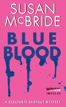 Blue Blood (Debutante Dropout Series #1)