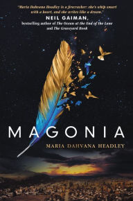 Title: Magonia (Magonia Series #1), Author: Maria Dahvana Headley