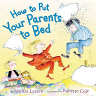 Ebook download pdf file How to Put Your Parents to Bed iBook ePub 9780062320643 (English literature)