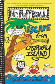 Title: Mr. Puffball: Escape from Castaway Island, Author: Constance Lombardo