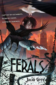 Title: Ferals, Author: Jacob Grey