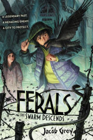 Title: Ferals #2: The Swarm Descends, Author: Jacob Grey