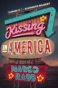 Title: Kissing in America, Author: Margo Rabb