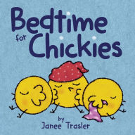 Title: Bedtime for Chickies, Author: Janee Trasler