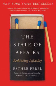 Free download e books txt format The State of Affairs: Rethinking Infidelity 9780062322593 by Esther Perel