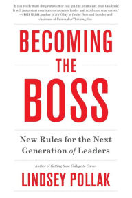 Title: Becoming the Boss: New Rules for the Next Generation of Leaders, Author: Lindsey Pollak