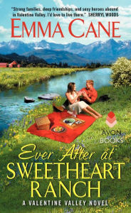 Title: Ever After at Sweetheart Ranch: A Valentine Valley Novel, Author: Emma Cane