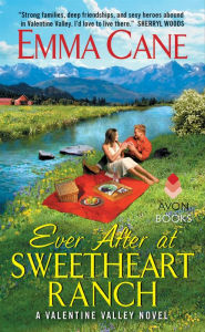 Title: Ever After at Sweetheart Ranch, Author: Emma Cane