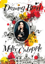 Title: Drawing Blood, Author: Molly Crabapple