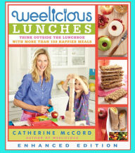 Title: Weelicious Lunches (Enhanced Edition): Think Outside the Lunch Box with More Than 160 Happier Meals, Author: Catherine McCord