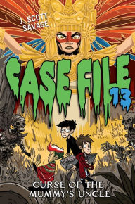 Title: Case File 13 #4: Curse of the Mummy's Uncle, Author: J. Scott Savage