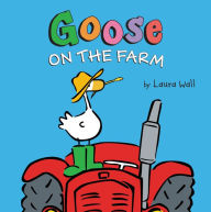 Title: Goose on the Farm, Author: Laura Wall