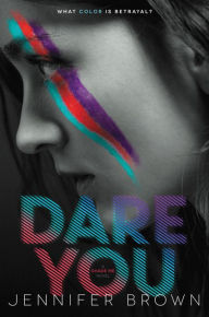 Title: Dare You, Author: Jennifer Brown
