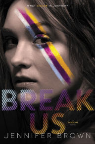 Title: Break Us, Author: Jennifer Brown