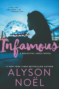 Title: Infamous, Author: Alyson Noël