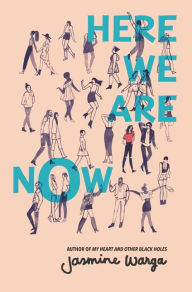 Title: Here We Are Now, Author: Jasmine Warga