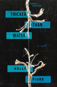 Title: Thicker Than Water, Author: Kelly Fiore